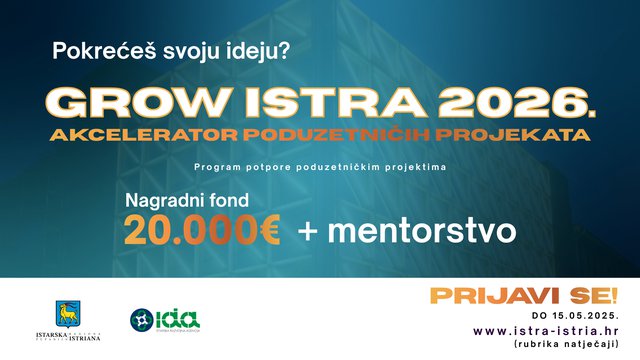 Otvoren natječaj „GROW ISTRA 2026. -  AKCELERATOR PODUZETNIČKIH PROJEKATA“ – prilika za razvoj poduzetničkih ideja