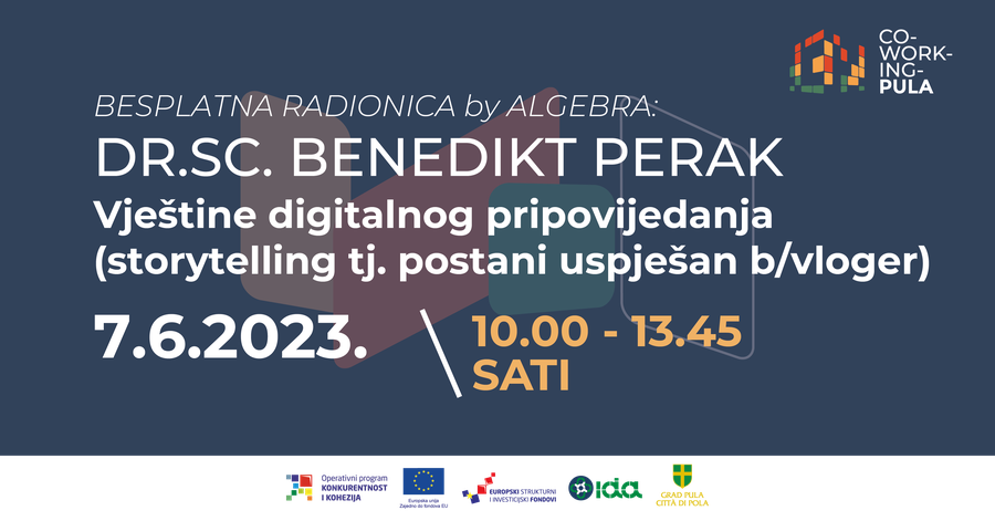 Poziv na besplatnu radionicu "Vještine digitalnog pripovijedanja (storytelling tj. postani uspješan b/vloger)“ u sklopu projekta Coworking Pula