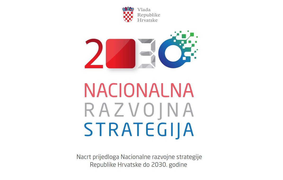 Otvoreno javno savjetovanja za Nacionalnu razvojnu strategiju Republike Hrvatske do 2030. godine